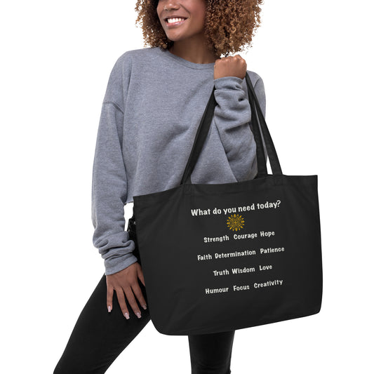 What Do You Need Today? Large organic tote bag